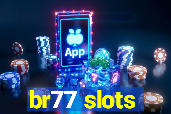 br77 slots